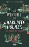 [Charlotte Holmes 02] • Le dernier des Moriarty